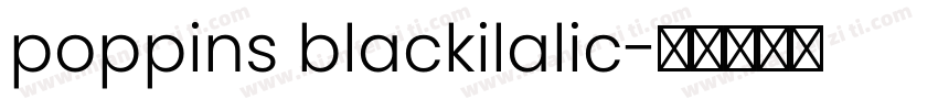 poppins blackilalic字体转换
